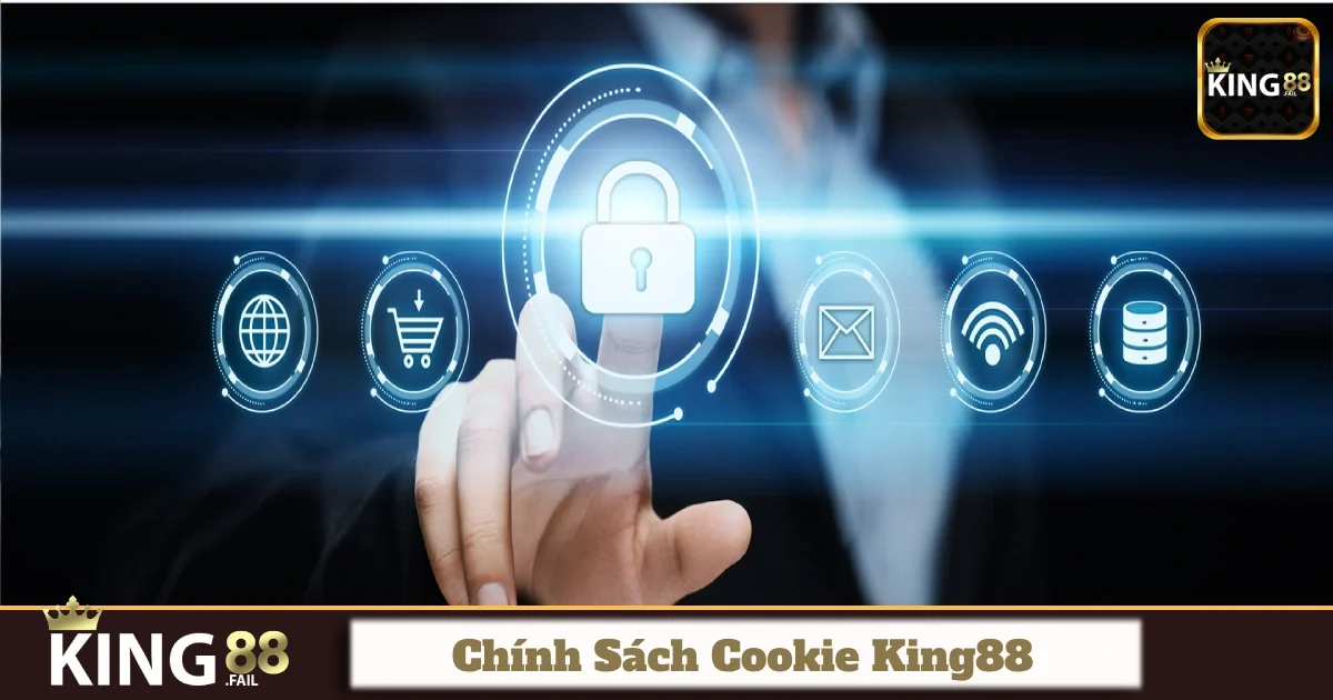 Hướng dẫn quản lý Cookie khi sử dụng dịch vụ tại King88