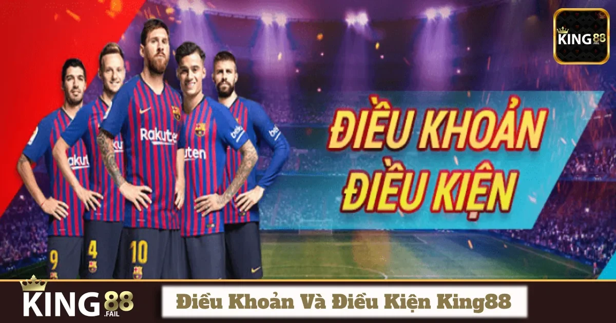 Điều kiện cần thiết để tham gia các dịch vụ tại King88