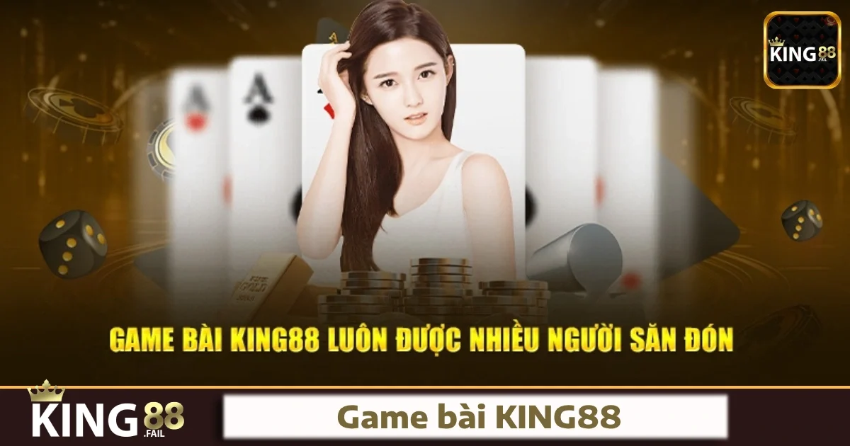 Lý do bạn nên chọn Game bài King88
