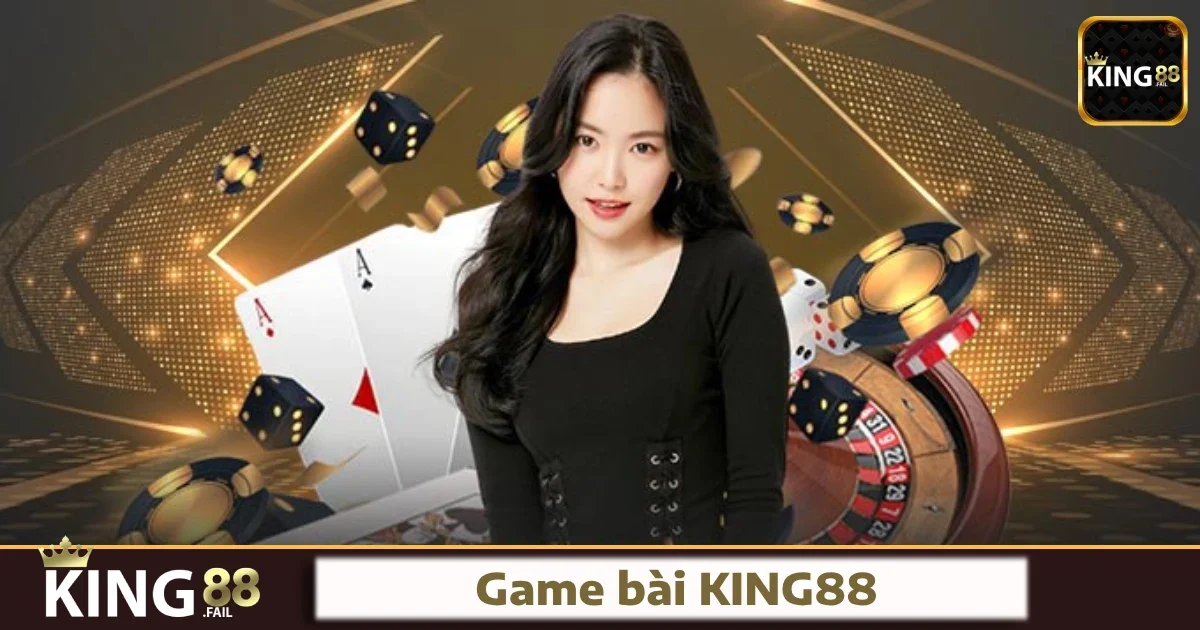 Các trò chơi bài nổi bật tại game bài King88