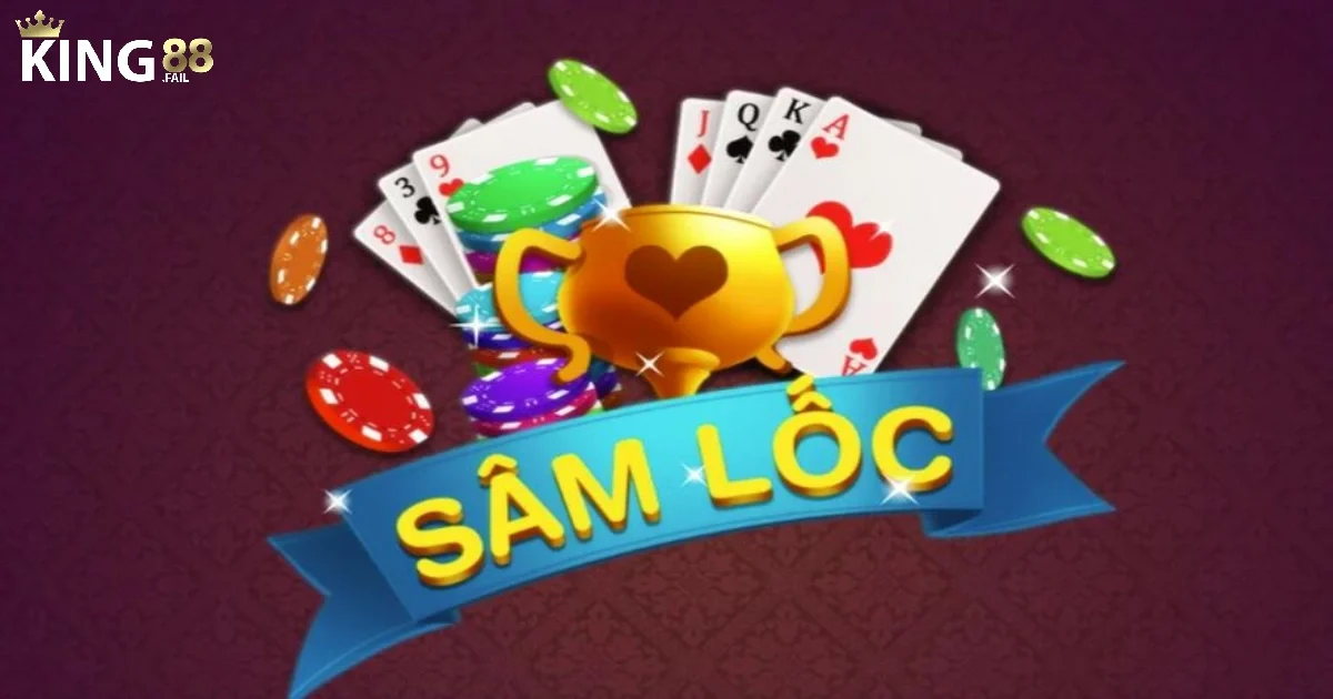 Game Bài Sâm Lốc King88 Là Gì? Tìm Hiểu Luật Chơi Đơn Giản