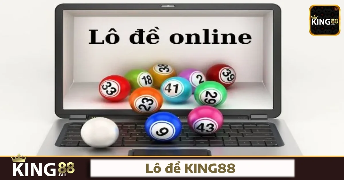 Các hình thức đặt cược nổi bật tại Lô đề King88