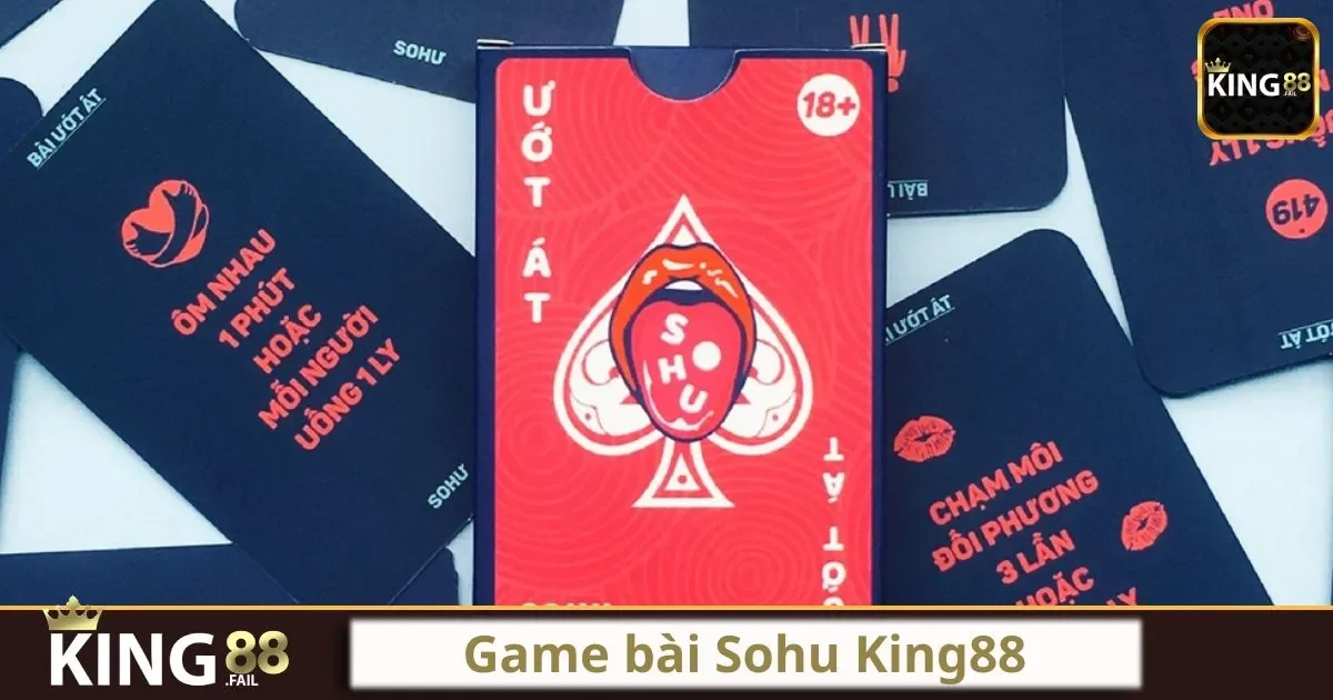 Game Bài Sohu King88: Hướng Dẫn Từ Cơ Bản Đến Nâng Cao