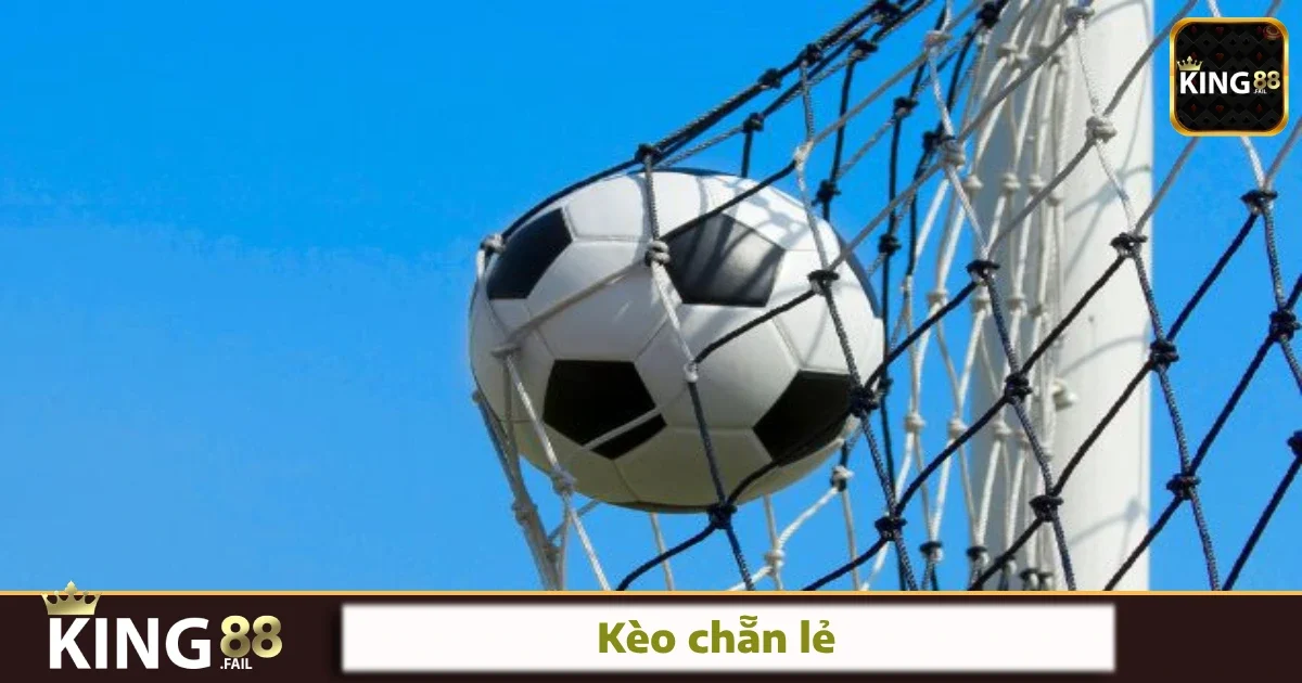 Kèo Chẵn Lẻ Là Gì? Kinh Nghiệm Đặt Cược Tại Nhà Cái King88