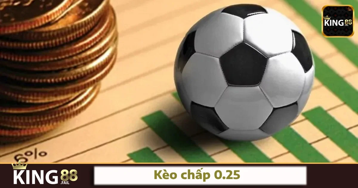 Kèo Chấp 0.25 King88 – Lắt Léo Nhưng Cực Lời Nếu Hiểu Rõ
